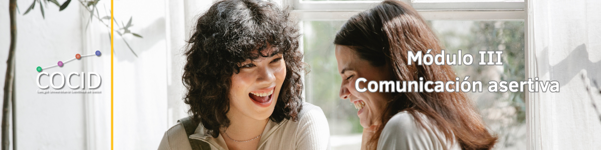 Módulo III. Comunicación Asertiva