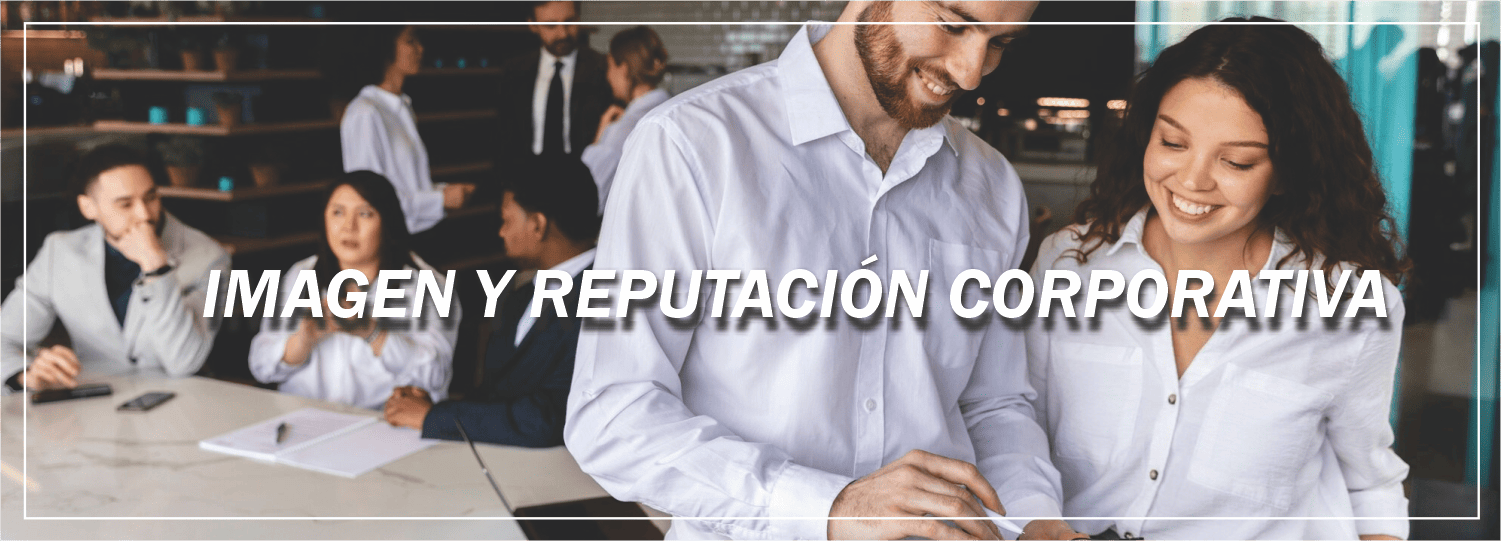Imagen y Reputación Corportativa
